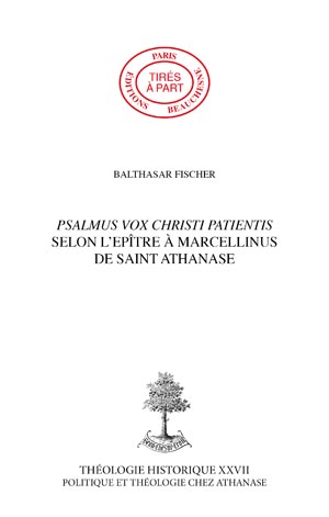 PSALMUS VOX CHRISTI PATIENTIS SELON L'EPÎTRE À MARCELLINUS DE SAINT ATHANASE